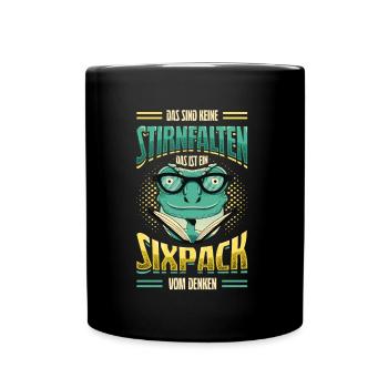Das Sind Keine Stirnfalten, Das Ist Ein Six Pack - Tasse einfarbig - Schwarz - Vorne