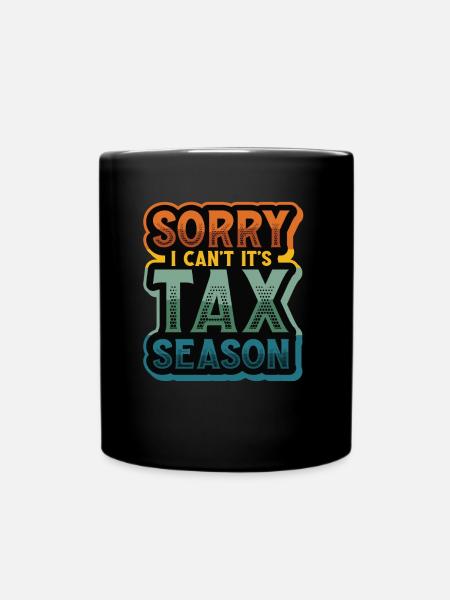 Désolé, je ne peux pas, c’est la saison des impôts - Mug uni - noir