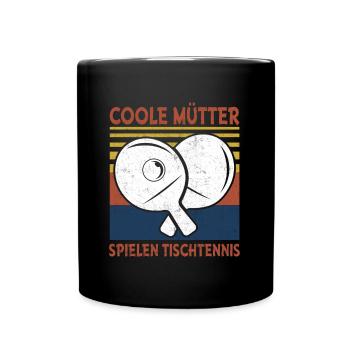 Coole Mütter spielen Tischtennis - Tasse einfarbig - Schwarz - Vorne
