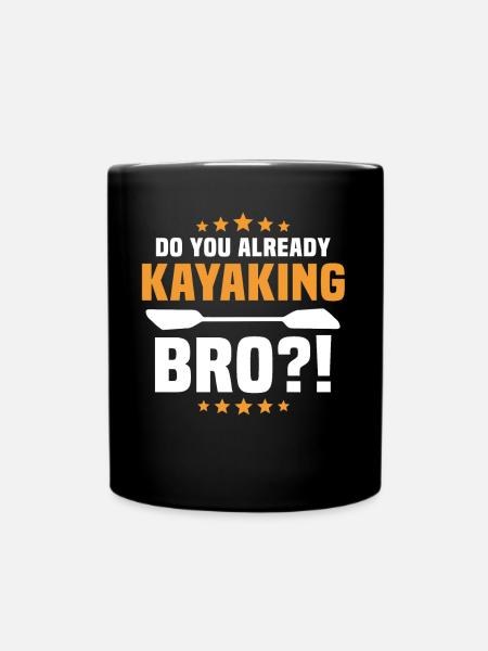 Kayaking Kayaker Kayak - Tasse einfarbig - Schwarz