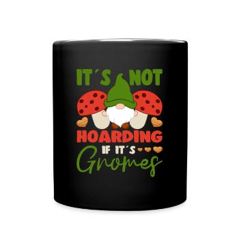 Ce n’est pas thésauriser si ses gnomes jardin gnome de jardin - Mug uni - noir - Devant