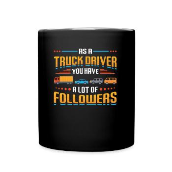Lkw-fahrer Haben Eine Menge Anhänger - Tasse einfarbig - Schwarz - Vorne