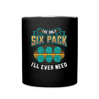 The only six-pack I'll ever need - Full Colour Mug - black - Front