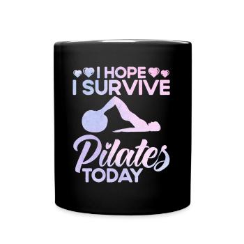 Pilates J’espère survivre aux affaires de Pilates aujourd’hui. - Mug uni - noir - Devant