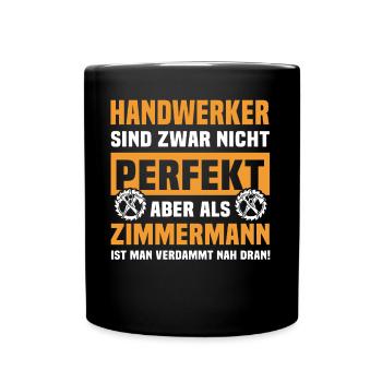 Zimmerer Zimmerleute Zimmermann - Tasse einfarbig - Schwarz - Vorne