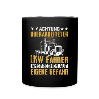 Achtung überarbeiteter Lkw Fahrer Ansprechen Gefah - Tasse einfarbig - Schwarz - Vorne