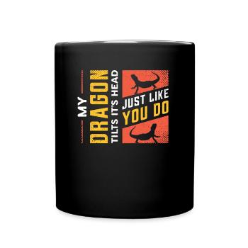 Mein Drache Neigt Seinen Kopf, Genau Wie Du - Tasse einfarbig - Schwarz - Vorne