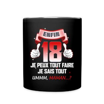 Enfin 18 ans Je Sais Tout Humour Anniversaire 18 - Mug uni - noir - Devant