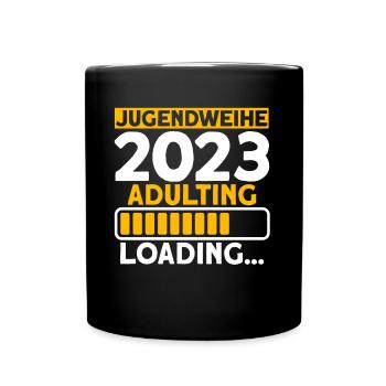 Jugendweihe 2023 Adulting Loading… Geschenk - Tasse einfarbig - Schwarz - Vorne