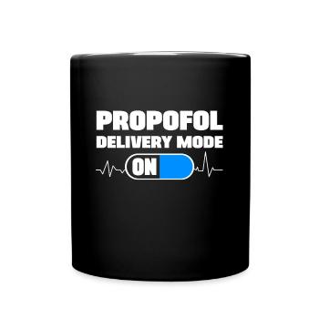 Funny Anesthesiologist Propofol Delivery Mode On - Tasse einfarbig - Schwarz - Vorne