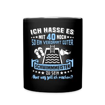 Schwimmmeister 40. Geburtstag 40 Jahre Bademeister - Tasse einfarbig - Schwarz - Vorne