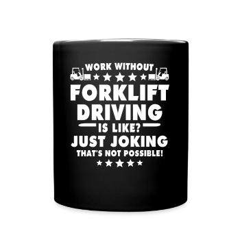 Forklift driver Forklift - Full Colour Mug - black - Front