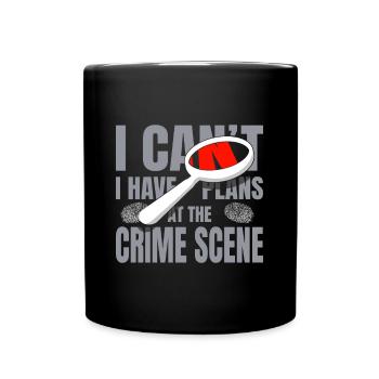 Je ne peux pas avoir de plans à la scène de crime Forensic - Mug uni - noir - Devant
