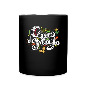 Cinco de Mayo for Mexicans - Full Colour Mug - black - Front