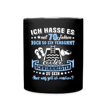 Schwimmmeister Geburtstag 70 Jahre alt - Tasse einfarbig - Schwarz - Vorne