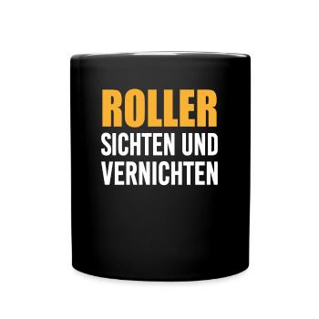 Roller Sichten Und Vernichten Roller & Mofa Spruch - Tasse einfarbig - Schwarz - Vorne