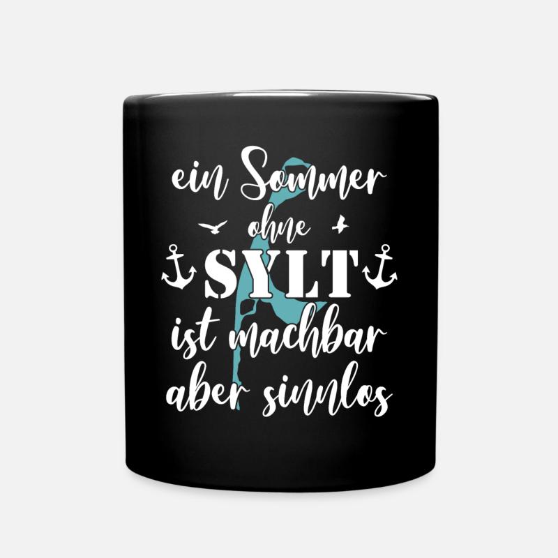 Sylt Sommerurlaub lustiger Spruch - Tasse einfarbig - Schwarz