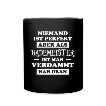 Bademeister Beruf Lustiger Spruch Freibad Geschenk - Tasse einfarbig - Schwarz - Vorne