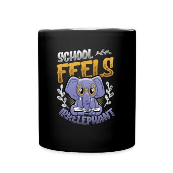 School Feels Irrelephant, Anti School - Full Colour Mug - black - Front