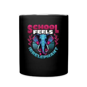School Feels Irrelephant, Anti School - Full Colour Mug - black - Front