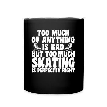 Rollerskates Zu viel Skaten ist perfekt Geschenk - Tasse einfarbig - Schwarz - Vorne