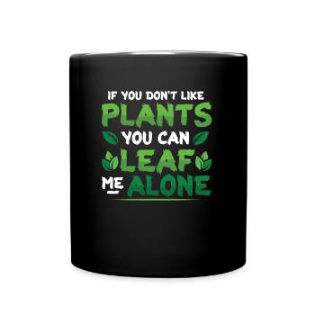 Leaf Me Alone, plant lover - Full Colour Mug - black - Front