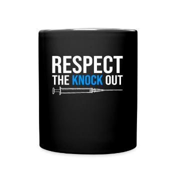 Respect The Knock Out Nurse Anesthetist Anesthesia - Tasse einfarbig - Schwarz - Vorne