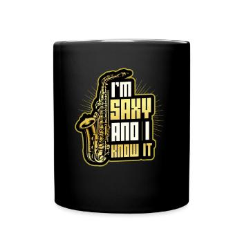 Ich Bin Saxy Und Ich Weiß Es - Saxophon - Tasse einfarbig - Schwarz - Vorne