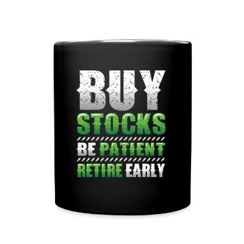 Acheter des actions, être patient, prendre une retraite anticipée - Mug uni - noir - Devant