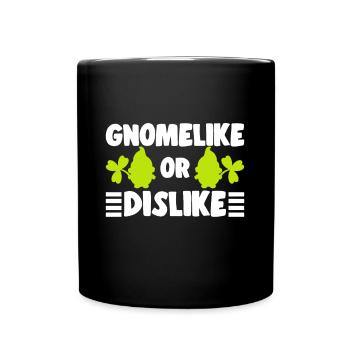Gnomelike Or Dislike Elf Garden Miniature Gift - Tasse einfarbig - Schwarz - Vorne