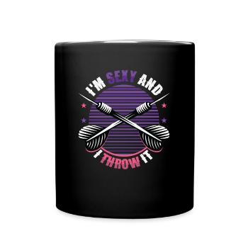 Je suis sexy et je lance une fléchette - Mug uni - noir - Devant