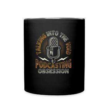 Speaking Into the Void, Podcasting Obsession - Full Colour Mug - black - Front