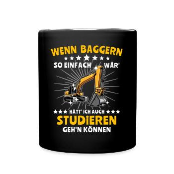 Baggerführer Bagger Baggerfahrer - Tasse einfarbig - Schwarz - Vorne