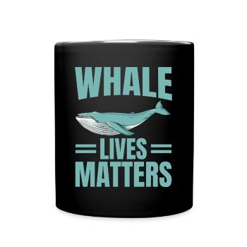 Whale Lives Matters Whales Lover Marine Scientist - Tasse einfarbig - Schwarz - Vorne