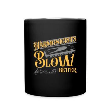 Harmonicists Blow Better Harmonica Player Gift - Tasse einfarbig - Schwarz - Vorne