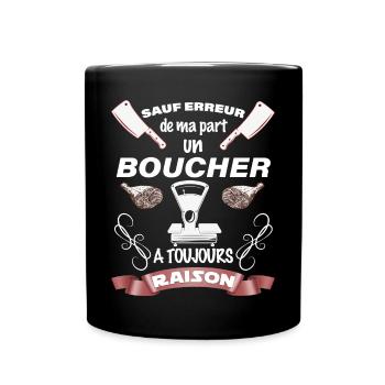 Un boucher a toujours raison Cadeau Homme - Mug uni - noir - Devant