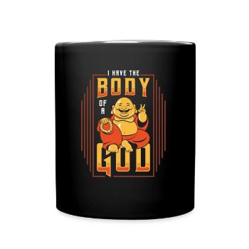 Ich Habe Den Körper Eines Gottes, Lustiger Buddha - Tasse einfarbig - Schwarz - Vorne