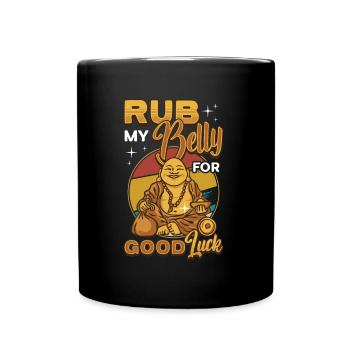 Rub My Belly For Good Luck, Funny Buddha - Full Colour Mug - black - Front