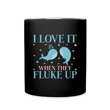 I Love It When They Fluke Up Whale Lover Gift - Tasse einfarbig - Schwarz - Vorne