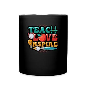 Lehrer Unterrichten, Liebe Inspiriert - Tasse einfarbig - Schwarz - Vorne