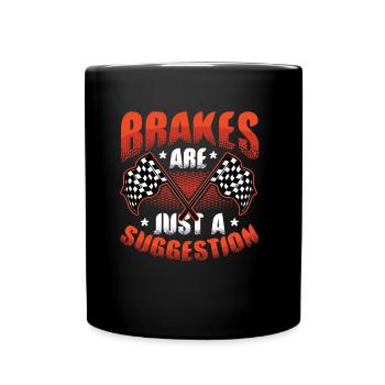 Brakes are just a suggestion, Racing Checkered - Full Colour Mug - black - Front