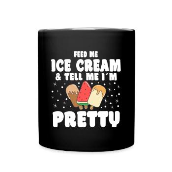 Nourrissez-moi de crème glacée et dites-moi chez Pretty Gelato Gift - Mug uni - noir - Devant