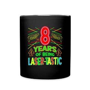 8 Years Of Being Laser-tastic Years Old - Tasse einfarbig - Schwarz - Vorne