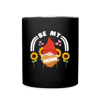Be My Gnomie Sunflowers Yard Garden Gnome - Tasse einfarbig - Schwarz - Vorne