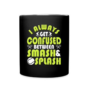 Fun Tennis Saying Confused Between Smash & Splash - Full Colour Mug - black - Front