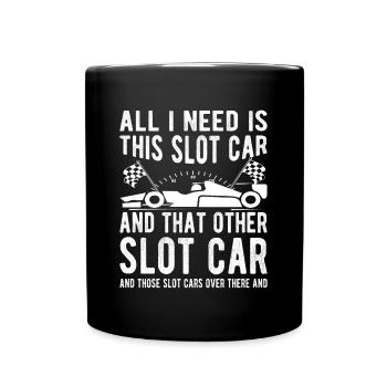 Tout ce dont j’ai besoin, c’est de cette voiture à sous et de cette autre voiture à sous - Mug uni - noir - Devant
