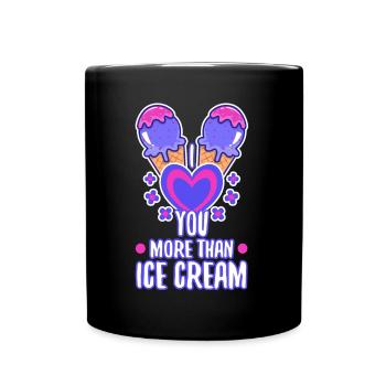 I love you more than ice cream - Full Colour Mug - black - Front