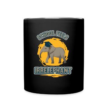 School Feels Irrelephant, Anti School - Full Colour Mug - black - Front