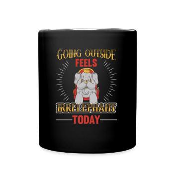 Nach Draußen Zu Gehen, Fühlt Sich Heute Faul An - Tasse einfarbig - Schwarz - Vorne