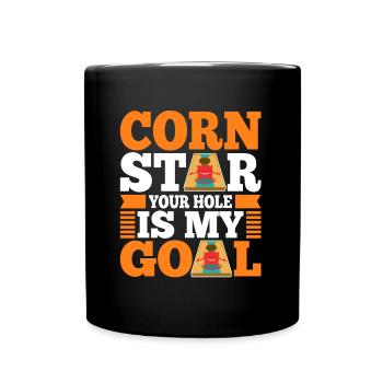 Corn star ton trou est mon objectif - Mug uni - noir - Devant